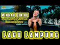 Download Lagu Lagu Lampung Paling Populer - cipt. Romi Gebang / Zulian H - MIKHAK DINIKU