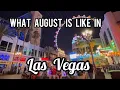 What Vegas is like in August Know before you go