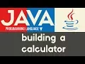 Building a Calculator Java Tutorial 10