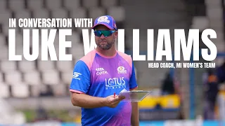Interview: Head Coach, Luke Williams 💙 | Mumbai Indians Womens' 