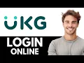 How to Login to UKG Account Login UKG Pro UKG Workforce Sign In Full Guide