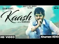 Kaash Full Song Gulam Jugni   New Hindi Song 2018   White Hill Music