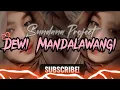 Download Lagu DJ YAYAN JATNIKA - DEWI MANDALAWANGI || SLOW BASS || SUNDANA PROJECT || DJ SUNDA