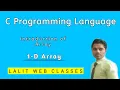 Introduction of Array 1-D Array Array Programming in C