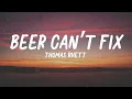 Thomas Rhett - Beer can't fix ft Jon Pardi (Lyrics)