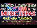 Download Lagu REMIX LAMPUNG TERBARU 2025 GAK ADA TANDING - INOT MUSIC 