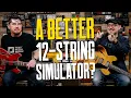 A Better 12-String Guitar Simulator Dan Deconstructs