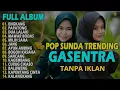 Download Lagu POP SUNDA FULL ALBUM GASENTRA \