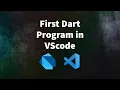 Run Your First Dart Program in Visual Studio Code 2023