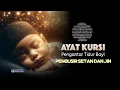 Download Lagu AYAT KURSI 100X PENGANTAR TIDUR PENENANG HATI \u0026 PIKIRAN | PENGUSIR SETAN DAN JIN | QIROAH DAILY