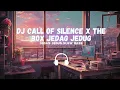 Download Lagu DJ CALL OF SILENCE X THE BOX JEDAG JEDUG - DJ KOMANG