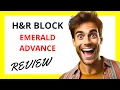 H R Block Emerald Advance Review A Convenient Line of Credit for Tax Season and Beyond