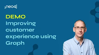Neo4j DEMO Improving Customer Experience using Graphs