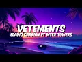 Vetements - Eladio Carrion ft Myke Towers (Lyrics)