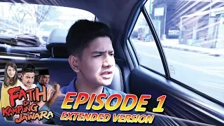 fatih akhirnya ke jakarta part 1 fatih di kampung jawara eps 1