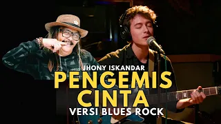 aku bukan pengemis cinta rock blues cover joni iskandar