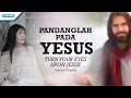 Lagu Pandanglah Pada Yesus (Turn Your Eyes Upon Jesus) - Herlin Pirena (Official lyric video)