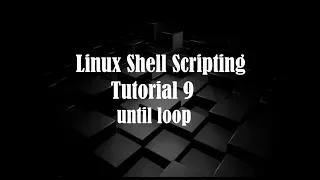 Linux Bash scripting tutorial 9 until loop until loop in linux by learn and code