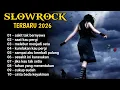 Lagu SLOWROCK TERBARU 2026 | Lagu Slow Rock Galau, Religi \u0026 Penuh Makna