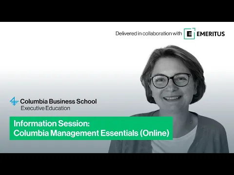 Information session on Columbia Business School’s Columbia Management Essentials (Online) program