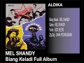 Download Lagu MEL SHANDY -  BIANG KELADI FULL ALBUM
