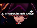 Download Lagu DJ OST NARHWAL PGR X DROP BLOODLINE SOUND MENGKANE (SLOWED + REVERB) - VIRAL DI TIKTOK🎧