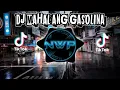 DJ MAHAL ANG GASOLINA REMIX VIRAL TIK TOK FULL BASS❗