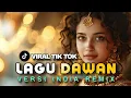 Download Lagu LAGU DAWAN VERSI INDIA_VIRAL DI TIK TOK_RIKI MEZA REMIX💃