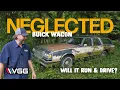 NEGLECTED Oldsmobile Powered Buick Wagon PARKED FOR YEARS Will It RUN AND DRIVE