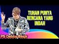 Download Lagu TUHAN PUNYA RENCANA YANG INDAH - PS DEBBY BASJIR 