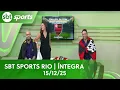 Lagu SBT SPORTS RIO | ÍNTEGRA - 15/12/25