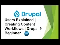 Users Explained Creating Content Workflows Drupal 9 Beginner