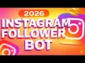 How to Bot Instagram Followers 2026 Instant Instagram Follower Bot