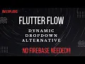 Flutter Flow - Dynamic DropDown Alternative no firebase