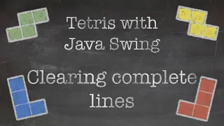 OOP with Java 15 Tetris Game with Java Swing Part V Clearing complete lines