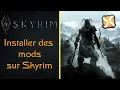 Comment installer des mods sur Skyrim en 2022