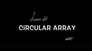 In Depth Analysis Of Circular Array Using java