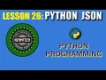 PYTHON PROGRAMMING LESSON 26 PYTHON JSON