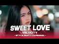 Download Lagu Dj Sweet Love x Velocity Viral Tiktok || Style Party Karnaval || Dj Petho