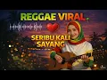 Lagu SERIBU KALI SAYANG - IKLIM COVER BY REGGAE VIRAL