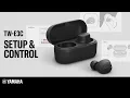 Yamaha TW-E3C Earbuds SET UP CONTROL