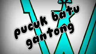Pucuk Batu gantong-_wanted flow ft peter x aldox