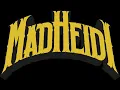 Mad Heidi - Become A Mad Investor