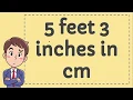 5 Feet 3 Inches in CM