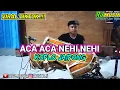 Download Lagu ACA ACA NEHI NEHI KOPLO VIRAL TIKTOK - COVER KENDANG KOPLO JAIPONG TERBARU | RJ MUSIK