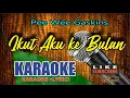 Download Lagu Pee Wee Gaskins - Ikut Aku Ke Bulan Karaoke HD ( Full Music )