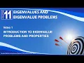 CHP11V1 INTRODUCTION TO EIGENVALUE PROBLEMS AND PROPERTIES