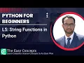 Python for Beginners L5 String Functions in Python The Easy Concepts