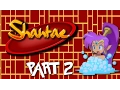 Shantae Part 2 - Bath Time