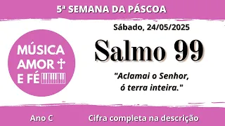 Salmo 99 | Aclamai o Senhor ó terra inteira | Epifania do Senhor